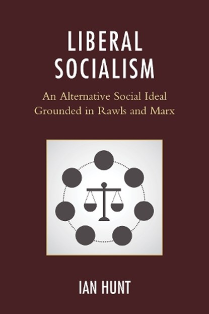 Liberal Socialism, Ian Hunt - Gebonden - 9781498506533
