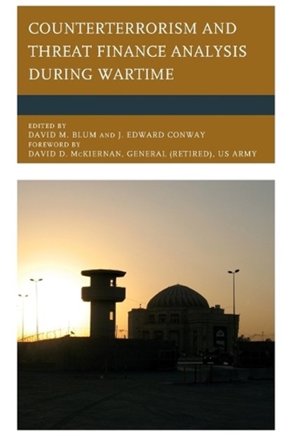 Counterterrorism and Threat Finance Analysis during Wartime, David M. Blum ; J. Edward Conway - Paperback - 9781498509916