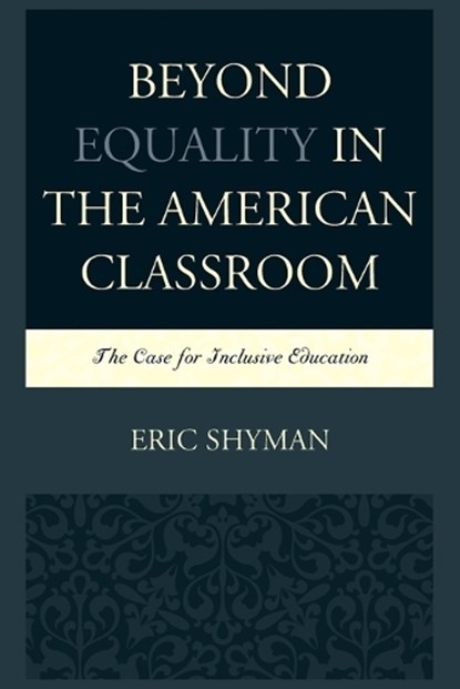 Beyond Equality in the American Classroom, Eric Shyman - Paperback - 9781498515634