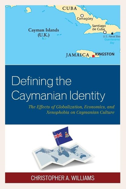 Defining the Caymanian Identity, Christopher A. Williams - Paperback - 9781498530279
