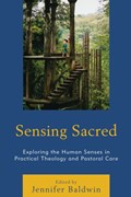 Sensing Sacred | Jennifer Baldwin | 