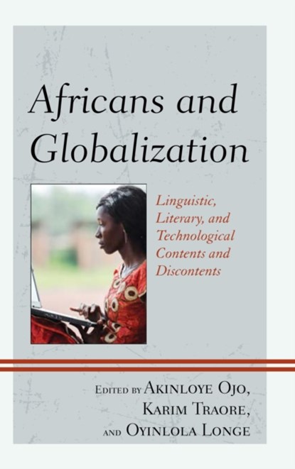 Africans and Globalization, Akinloye Ojo ; Karim Traore ; Oyinlola Longe - Gebonden - 9781498534307