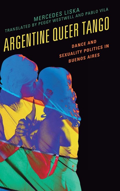 Argentine Queer Tango, Mercedes Liska - Gebonden - 9781498538510