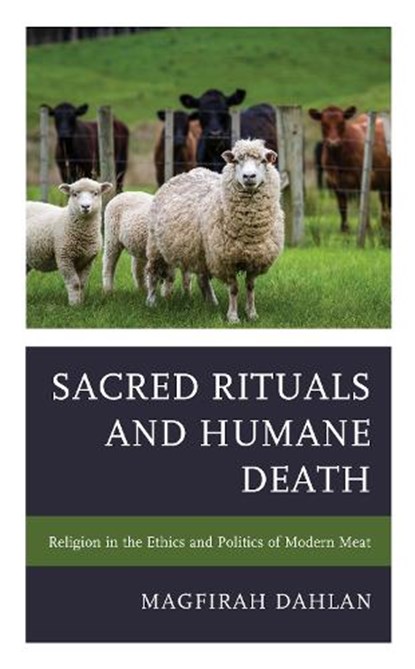 Sacred Rituals and Humane Death, Magfirah Dahlan - Gebonden - 9781498541398