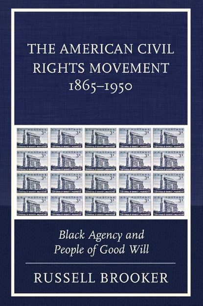 The American Civil Rights Movement 1865-1950, Russell Brooker - Paperback - 9781498549691