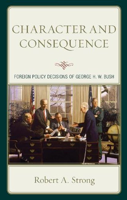 Character and Consequence, Robert A. Strong - Paperback - 9781498589376