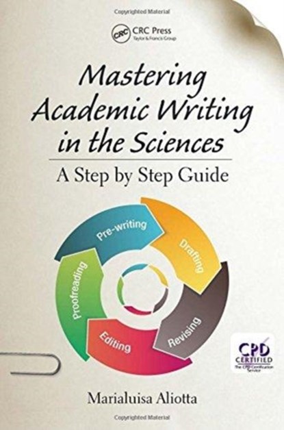 Mastering Academic Writing in the Sciences, Marialuisa Aliotta - Paperback - 9781498701471