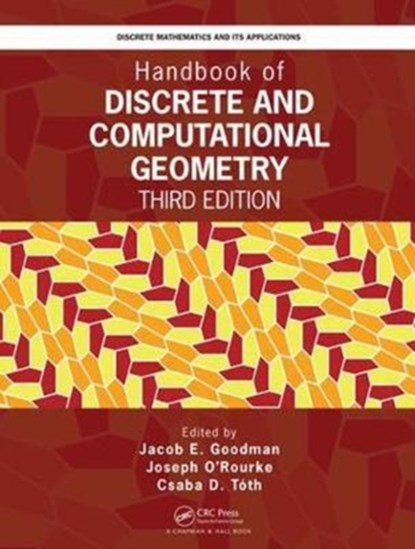 Handbook of Discrete and Computational Geometry, CSABA D. TOTH ; JOSEPH (SMITH COLLEGE,  Northampton, Massachusetts, USA) O'Rourke ; Jacob E. (City College, New York, New York, USA) Goodman - Gebonden - 9781498711395