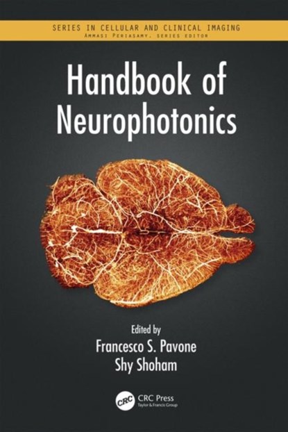 Handbook of Neurophotonics, FRANCESCO S. (EUROPEAN LABORATORY FOR NON LINEAR SPECTROSCOPY (LENS),  Italy) Pavone ; Shy Shoham - Gebonden - 9781498718752