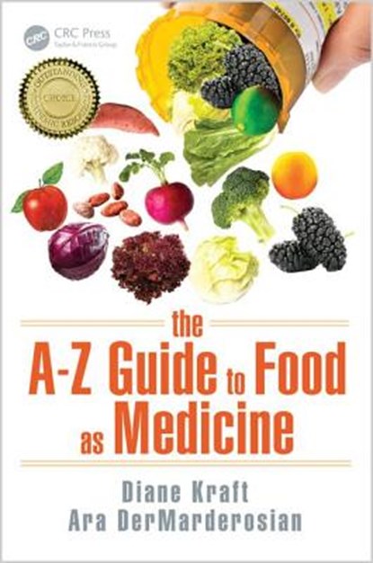 The A-Z Guide to Food as Medicine, DIANE (ALVERNIA UNIVERSITY,  Reading, PA) Kraft - Paperback - 9781498735230