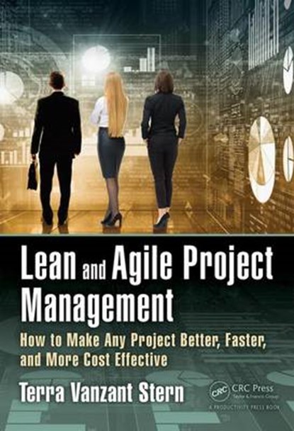 Lean and Agile Project Management, TERRA,  PhD Vanzant-Stern - Gebonden - 9781498739160