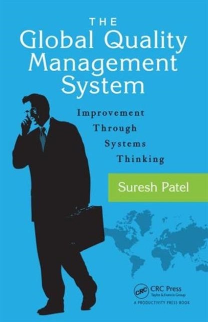 The Global Quality Management System, Suresh Patel - Gebonden - 9781498739801