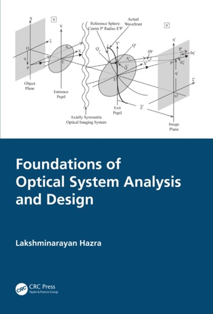 Foundations of Optical System Analysis and Design, LAKSHMINARAYAN (UNIVERSITY OF CALCUTTA,  Kolkata) Hazra - Gebonden - 9781498744928