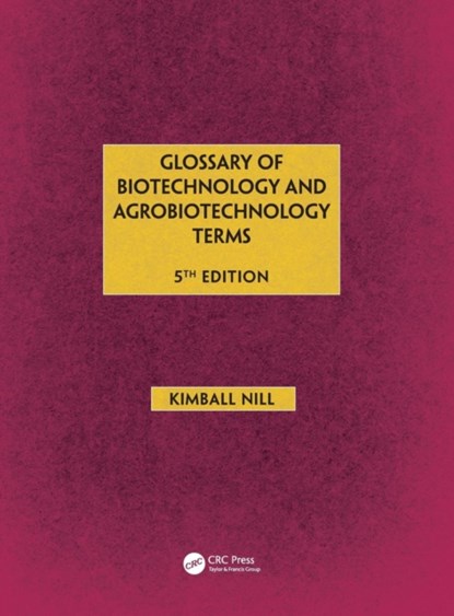 Glossary of Biotechnology & Agrobiotechnology Terms, Kimball Nill - Gebonden - 9781498758208