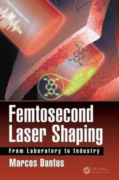 Femtosecond Laser Shaping, Marcos Dantus - Gebonden - 9781498762465