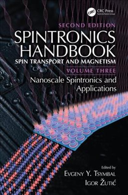 Spintronics Handbook, Second Edition: Spin Transport and Magnetism, EVGENY Y. (UNIVERSITY OF NEBRASKA-LINCOLN,  USA) Tsymbal ; Igor Zutic - Gebonden - 9781498769709