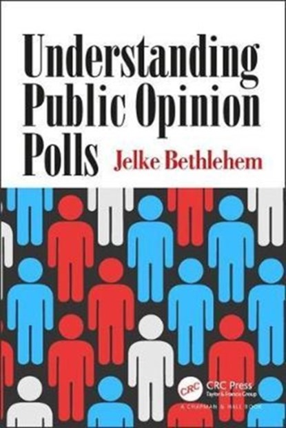 Understanding Public Opinion Polls, JELKE (LEIDEN UNIVERSITY,  The Netherlands) Bethlehem - Paperback - 9781498769747