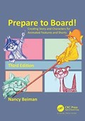 Prepare to Board! Creating Story and Characters for Animated Features and Shorts | Nancy Beiman | 