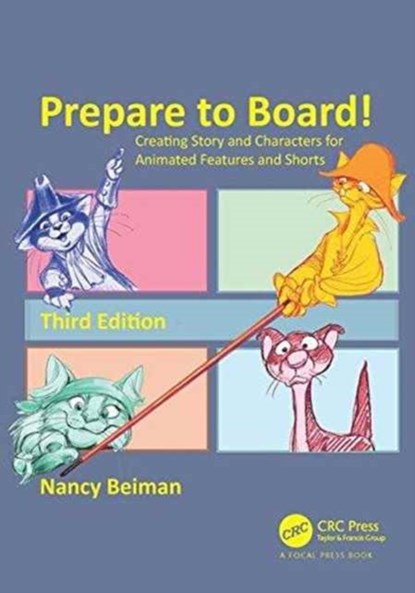 Prepare to Board! Creating Story and Characters for Animated Features and Shorts, Nancy Beiman - Paperback - 9781498797009