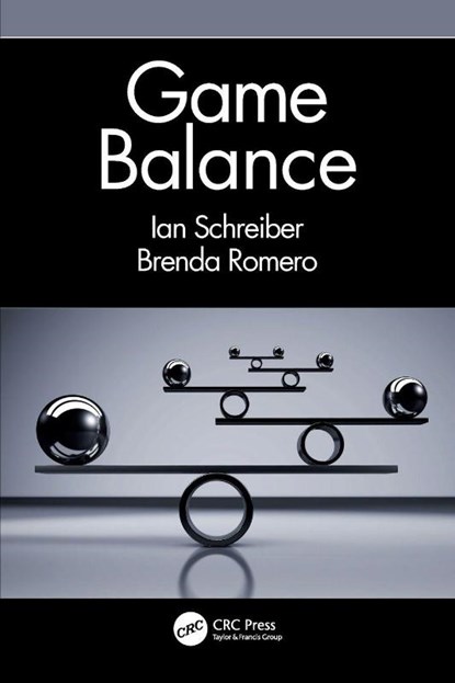 Game Balance, Ian Schreiber ; Brenda Romero - Paperback - 9781498799577