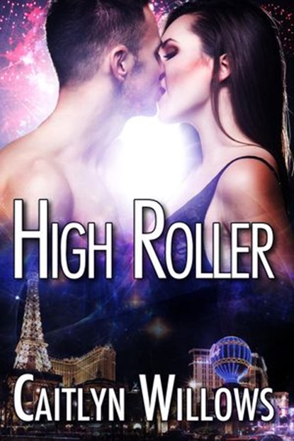 High Roller, Caitlyn Willows - Ebook - 9781498929981