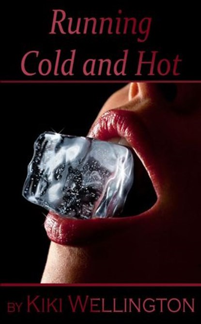 Running Cold and Hot, Kiki Wellington - Ebook - 9781498934831