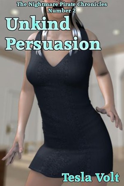 Unkind Persuasion, Tesla Volt - Ebook - 9781498951241