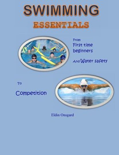 Swimming Essentials, Eldin Onsgard - Ebook - 9781498951944