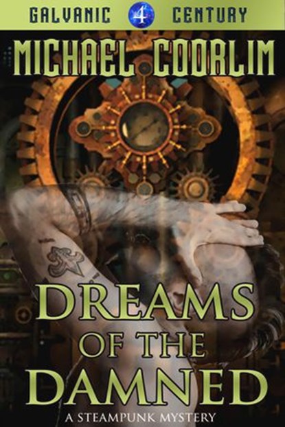Dreams of the Damned, Michael Coorlim - Ebook - 9781498958707