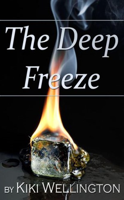 The Deep Freeze, Kiki Wellington - Ebook - 9781498960434