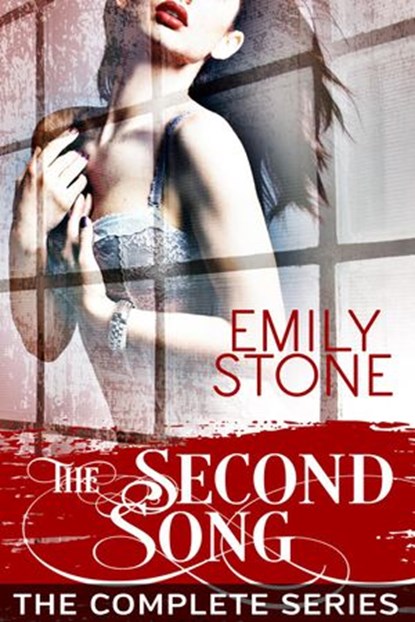 The Second Song: The Complete Series, Emily Stone - Ebook - 9781498963473