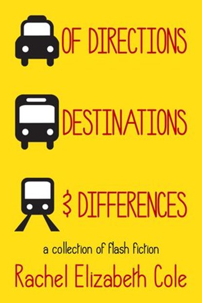 Of Directions, Destinations, and Differences, Rachel Elizabeth Cole - Ebook - 9781498968379
