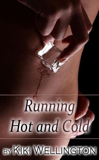 Running Hot and Cold, Kiki Wellington - Ebook - 9781498989220
