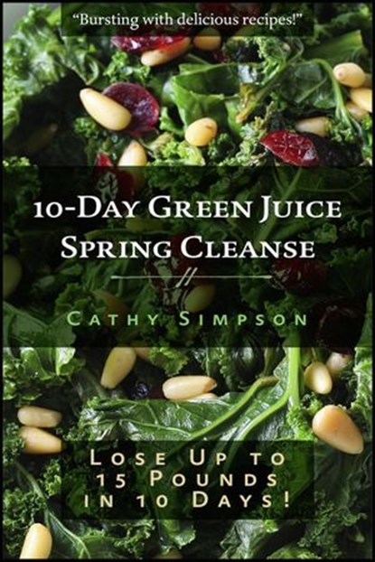 10-Day Green Juice Spring Cleanse, Cathy Simpson - Ebook - 9781498993333