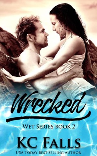 Wrecked, K.C. Falls - Ebook - 9781498994545