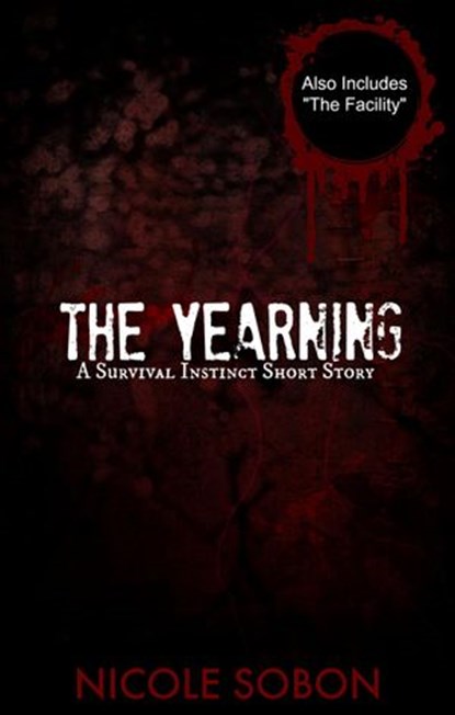 The Yearning (Survival Instinct, 0.5), Nicole Sobon - Ebook - 9781498995450