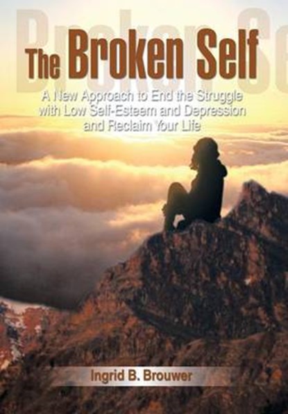 The Broken Self, BROUWER,  Ingrid B - Gebonden - 9781499000474