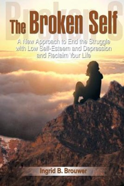 The Broken Self, BROUWER,  Ingrid B - Paperback - 9781499000498