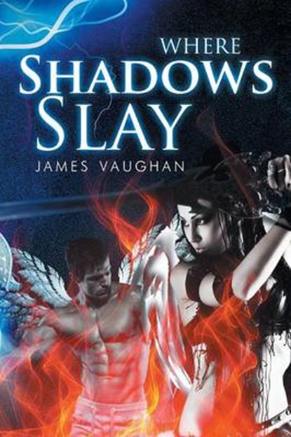 Where Shadows Slay, VAUGHAN,  James, David - Paperback - 9781499035186