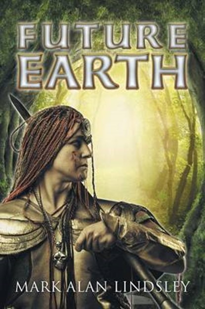 Future Earth, Mark Alan Lindsley - Paperback - 9781499051483