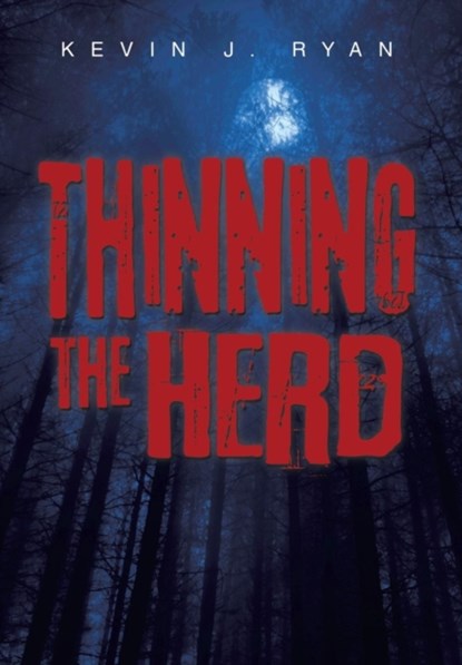 Thinning the Herd, Kevin J Ryan - Gebonden - 9781499070279
