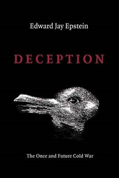 Deception: The Invisible War Between the KGB and CIA, Edward Jay Epstein - Paperback - 9781499150537