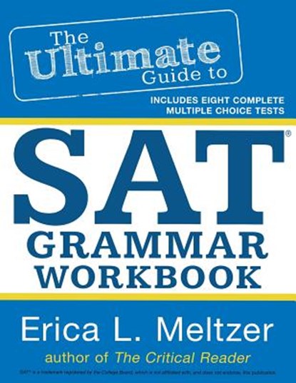 The Ultimate Guide to SAT Grammar Workbook, Erica L. Meltzer - Paperback - 9781499203417