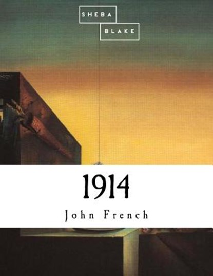 1914, FRENCH,  John - Paperback - 9781499304190