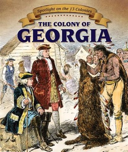The Colony of Georgia, Sarah Machajewski - Paperback - 9781499404937