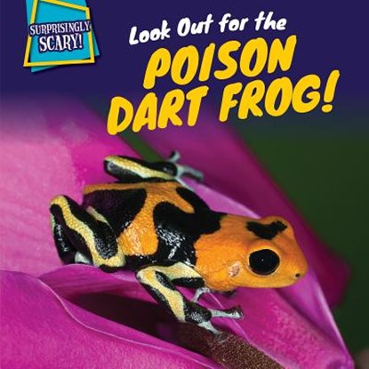 Look Out for the Poison Dart Frog!, Kadeem Jones - Paperback - 9781499408805