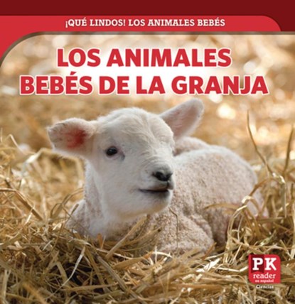 Los Animales Bebés de la Granja (Baby Farm Animals), Rachael Morlock - Gebonden - 9781499448818