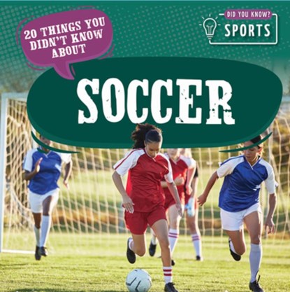 20 Things You Didn't Know about Soccer, Theia Lake - Paperback - 9781499450415