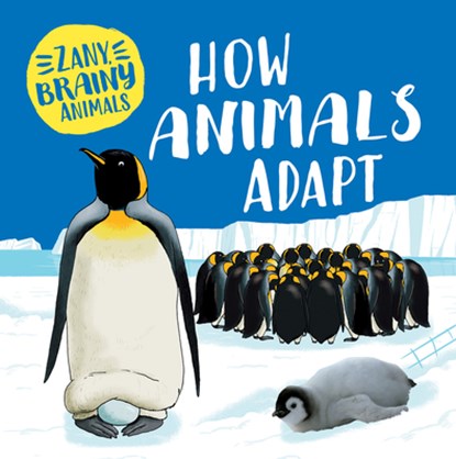 How Animals Adapt, Ashley Ward - Gebonden - 9781499454109