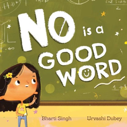 No Is a Good Word, Bharti Singh - Gebonden - 9781499455182